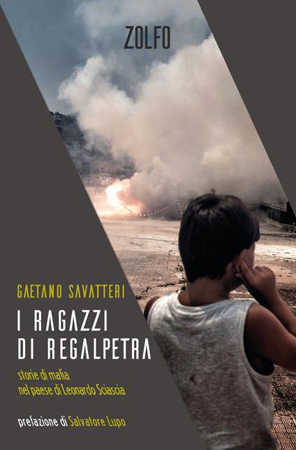 I ragazzi di Regalpetra. Storie di mafia nel paese di Leonardo Sciascia - Gaetano Savatteri - copertina