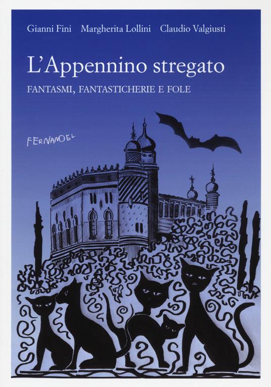 L'Appennino stregato. Fantasmi, fantasticherie e fole - Margherita Lollini - copertina