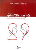 Ventinoverighe. Universi controversi