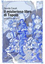 Il misterioso libro di Topolò. Un romanzo ebraico