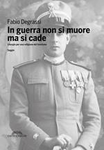 In guerra non si muore ma si cade. Liturgie per una religione del fascismo