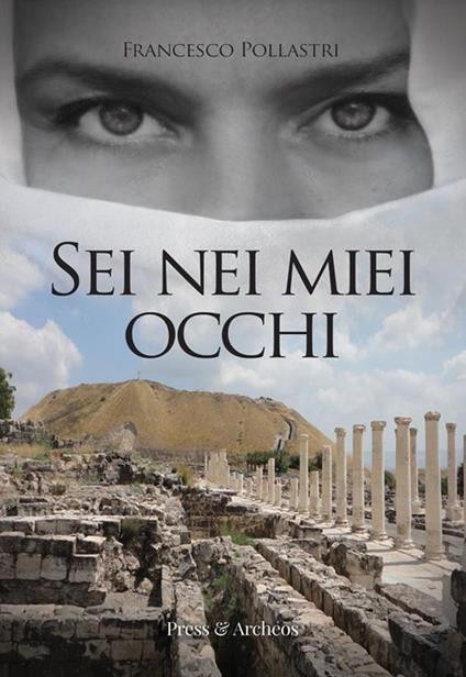 Sei nei miei occhi - Francesco Pollastri - ebook