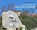 La magia di Fausto Coppi. Dai Sassi di Matera a Castellania-Coppi