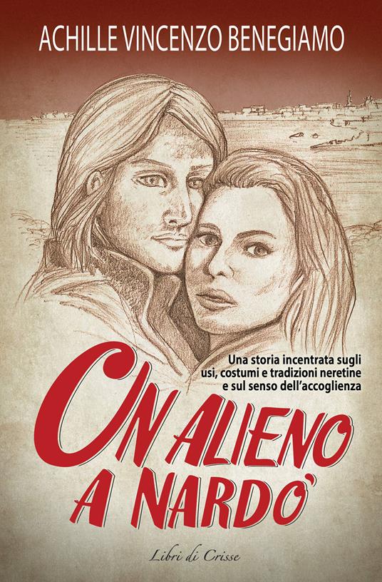 Un alieno a Nardò - Achille Benegiamo - copertina