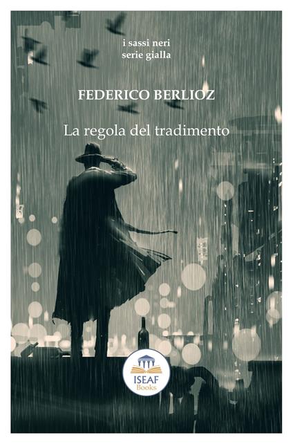 La regola del tradimento - Federico Berlioz - copertina