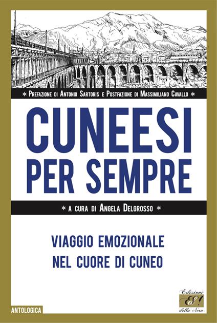 Cuneesi per sempre. Viaggio emozionale nel cuore di Cuneo - copertina