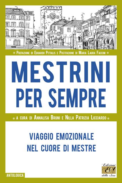 Mestrini per sempre. Viaggio emozionale nel cuore di Mestre - copertina