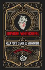 Rapsodia Whitechapel. Nella mente di Jack lo squartatore