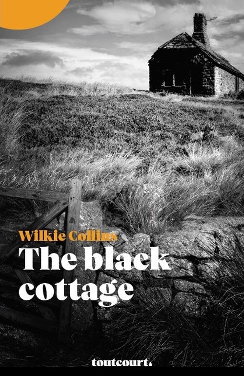 The black cottage - Wilkie Collins - copertina