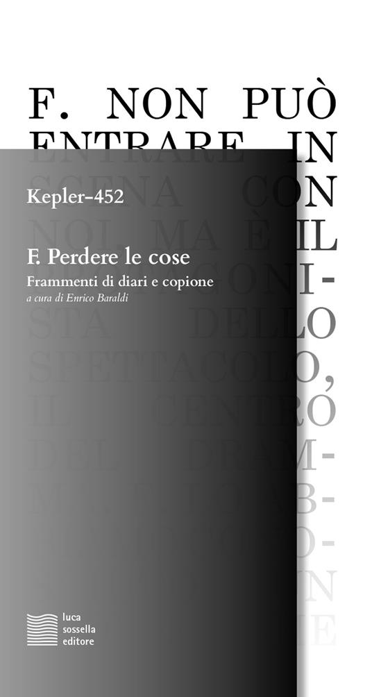 F. Perdere le cose. Frammenti di diari e copione - Kepler-452 - copertina