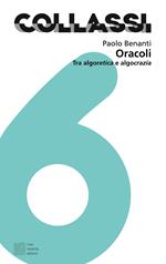 Oracoli. Tra algoretica e algocrazia