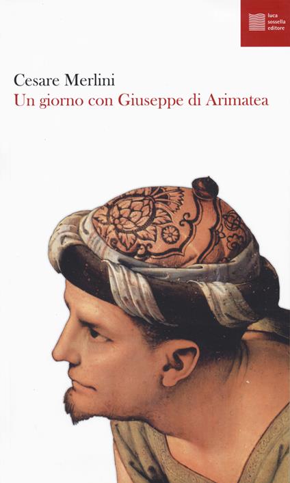 Un giorno con Giuseppe di Arimatea - Cesare Merlini - copertina