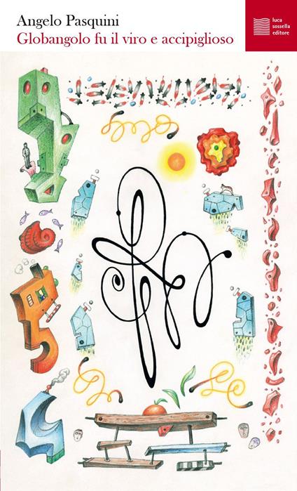 Globangolo fu il viro e accipiglioso. Venticinque poesie sull'incognita Covid - Angelo Pasquini - copertina