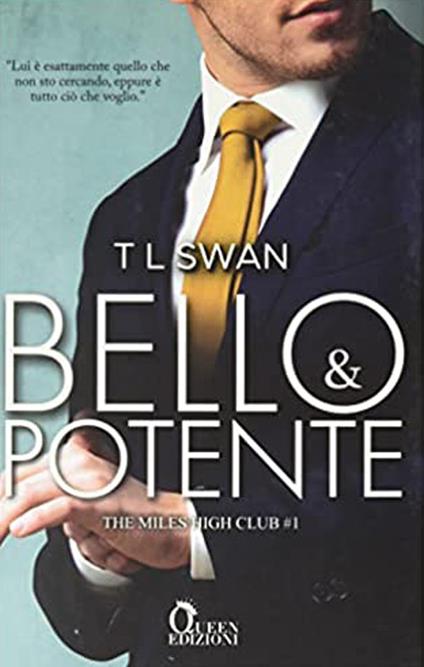 Bello e potente. The Miles High Club. Vol. 1 - TL Swan - copertina