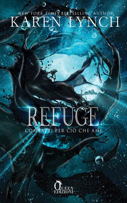 Refuge. Combatti per ciò che ami - Karen Lynch - copertina