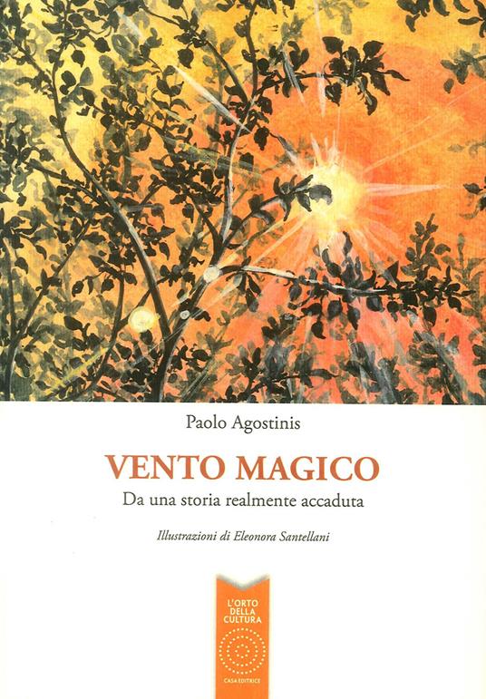Ventomagico. Da una storia realmente accaduta - Paolo Agostinis - copertina
