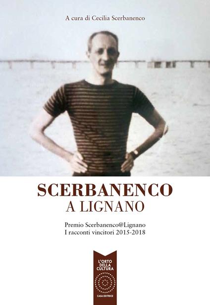 Scerbanenco a Lignano. Premio Scerbananeco@Lignano. I racconti vincitori 2015-2018 - copertina