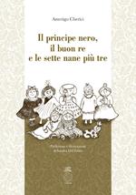 Il principe Nero, il buon re e le sette nane più tre