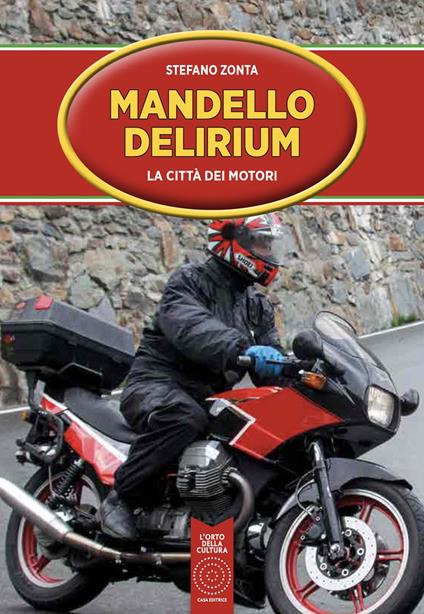 Mandello Delirium. La città dei motori - Stefano Zonta - copertina