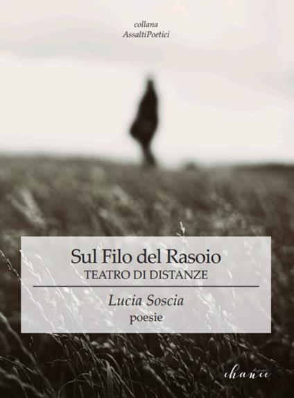 Sul filo del rasoio. Teatro di distanze - Lucia Soscia - copertina