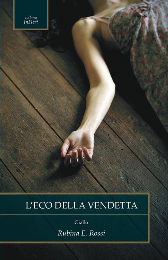 L' eco della vendetta - Rubina E. Rossi - copertina