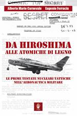 Da Hiroshima alle atomiche di legno. Le prime testate nucleari tattiche nell'Aeronautica Militare