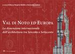 Val di Noto ed Europa. La dimensione internazionale dell’architettura tra Seicento e Settecento
