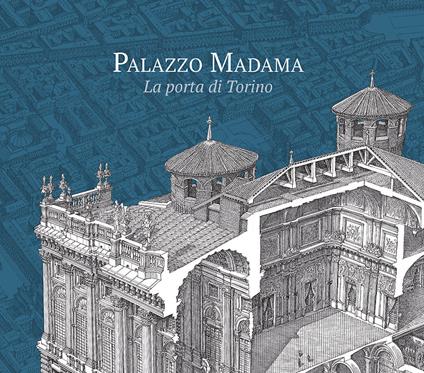 Palazzo Madama. La porta di Torino - copertina