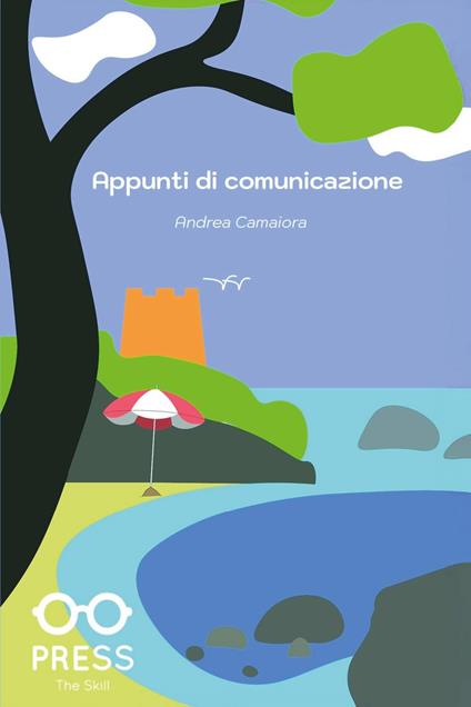 Appunti di comunicazione - Andrea Camaiora - copertina