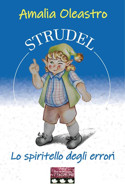 Strudel. Lo spiritello degli errori - Amalia Oleastro - copertina