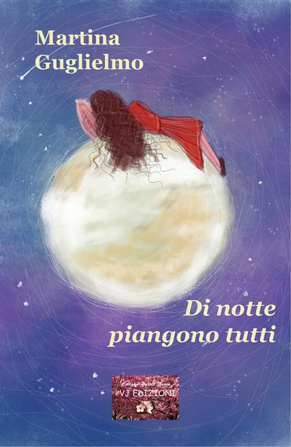 Di notte piangono tutti - Martina Guglielmo - copertina