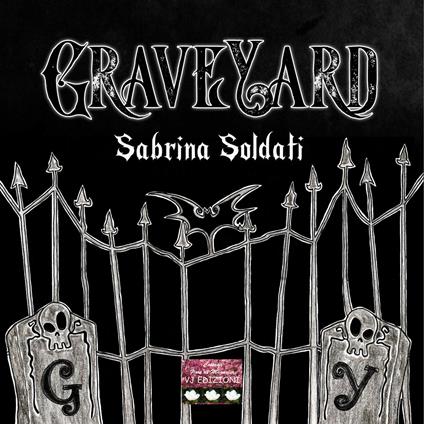GraveYard. Ediz. illustrata - Sabrina Soldati - copertina