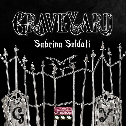GraveYard. Ediz. illustrata - Sabrina Soldati - copertina