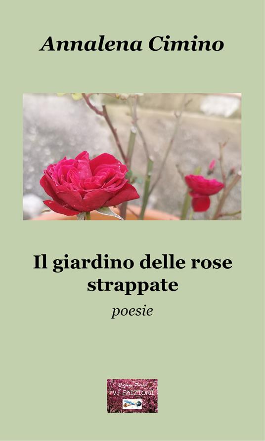 Il giardino delle rose strappate - Annalena Cimino - copertina