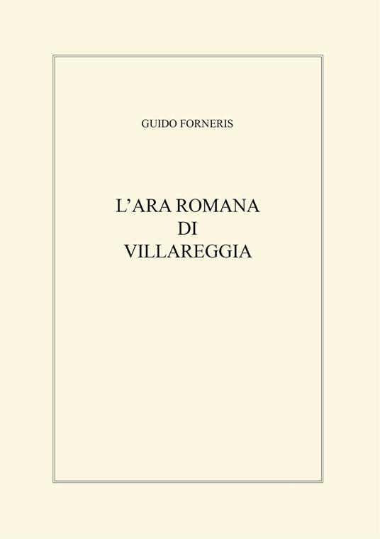 L' ara romana di Villareggia - Guido Forneris - copertina
