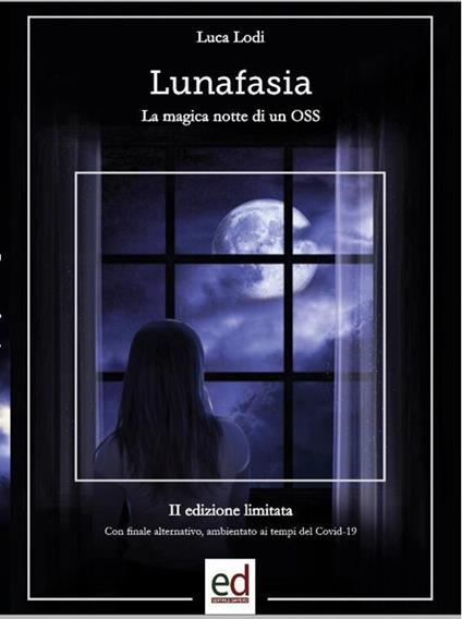 Lunafasia. La magica notte di un OSS. Ediz. speciale - Luca Lodi - copertina