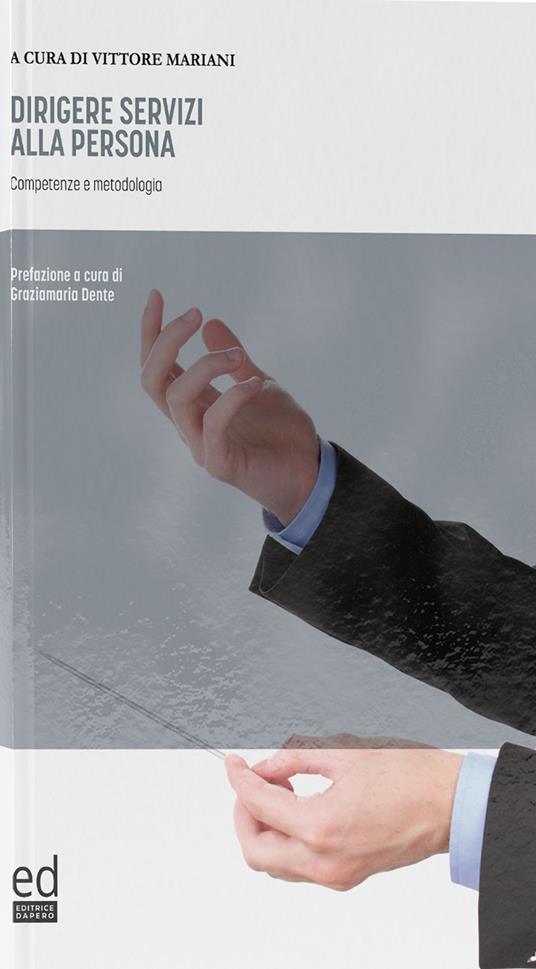 Dirigere servizi alla persona. Competenze e metodologia - copertina