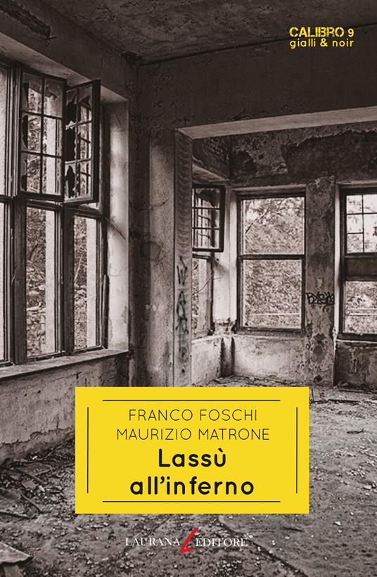 Lassù all'inferno - Franco Foschi,Maurizio Matrone - ebook