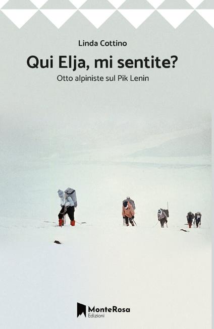 Qui Elja, mi sentite? Otto donne sul Pik Lenin - Linda Cottino - copertina