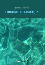 I ricordi dell'acqua