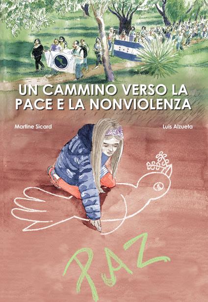 Un cammino verso la pace e la non violenza - Martine Sicard,Luis Alzueta Martínez - copertina