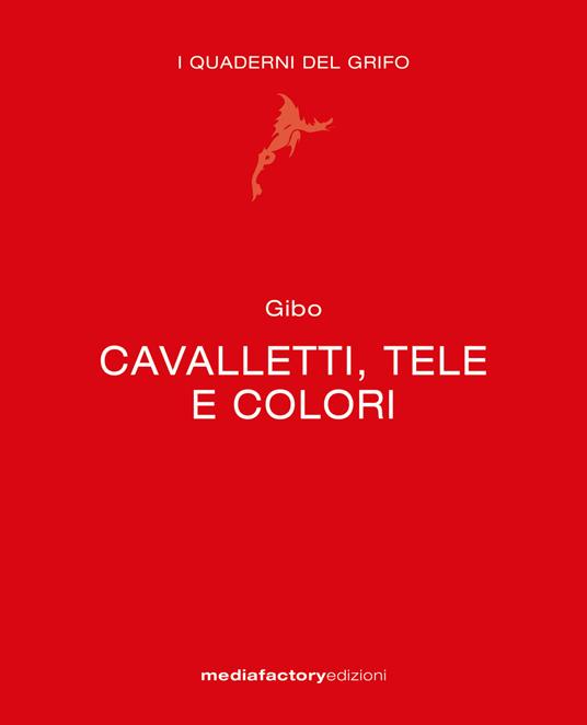 Cavalletti, tele e colori - Angelo Gilberto Perlotto - copertina