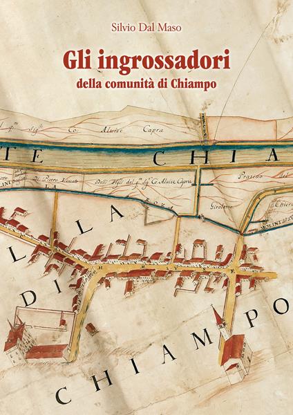 Gli ingrassadori. della comunità di Chiampo - Silvio Dal Maso - copertina