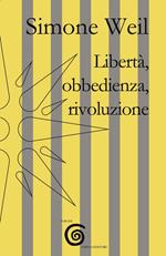 Libertà, obbedienza, rivoluzione