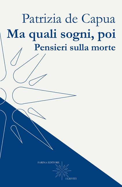 Ma quali sogni, poi. Pensieri sulla morte - Patrizia De Capua - copertina