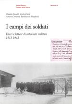 I campi dei soldati. Diari e lettere di internati militari (1943-1945)