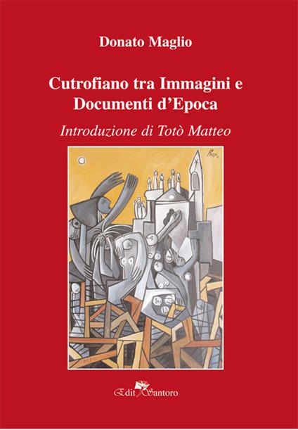 Cutrofiano tra immagini e documenti d'epoca - Donato Maglio - copertina