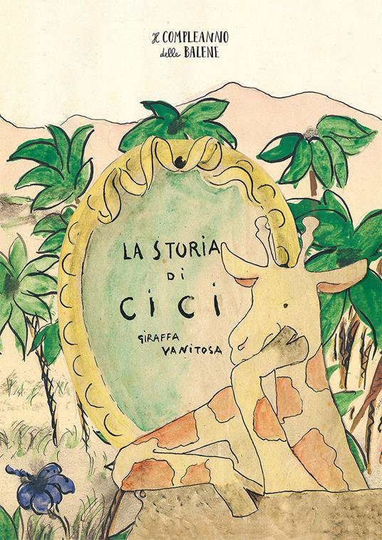 La storia di Cici, giraffa vanitosa. Ediz. a colori - Triba - copertina