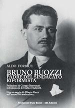 Bruno Buozzi. Padre del sindacato riformista