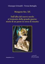 Mangone Sec. XX. Dall’alba del nuovo secolo al tramonto della grande guerra: storie di un paese in cerca di riscatto